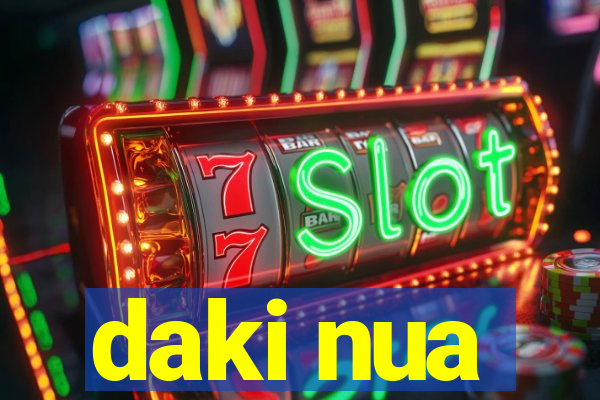 daki nua